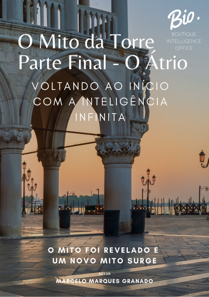 Capa do Livro #18: O MITO DA TORRE - PARTE FINAL - O ÁTRIO, Voltando ao início com a Inteligência Infinita. Livros do Portfólio de Inteligência Infinita